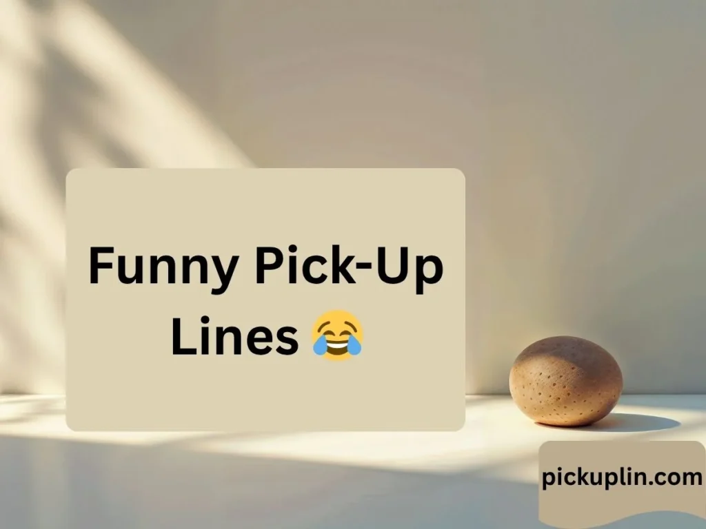 Funny Pick-Up Lines