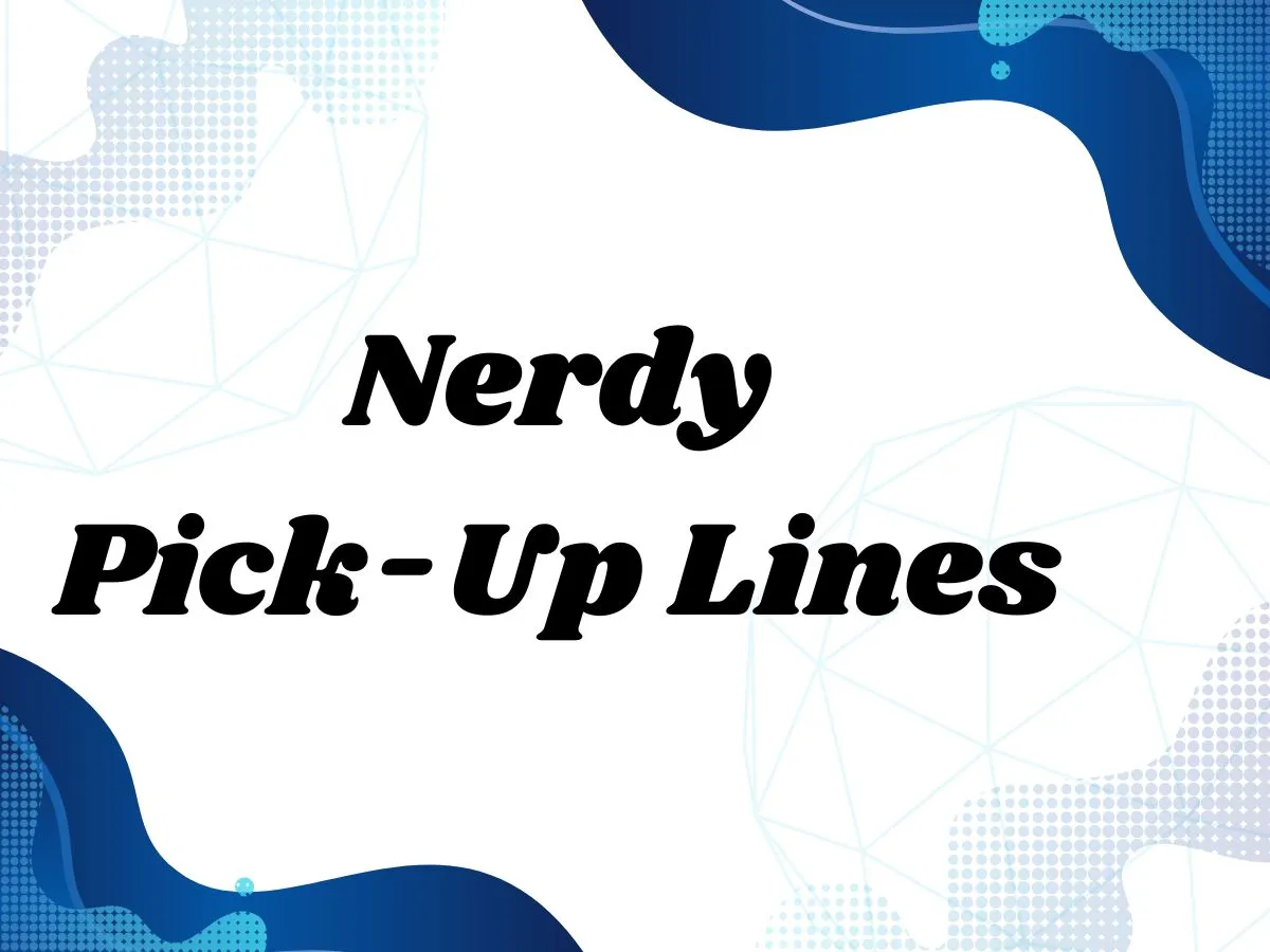 You are currently viewing 🤓 Nerdy Pick-Up Lines to Charm Your Fellow Geek!