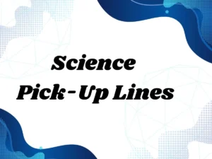 Read more about the article Science Pick-Up Lines: The Ultimate Guide to Nerdy Flirting 🔬❤️