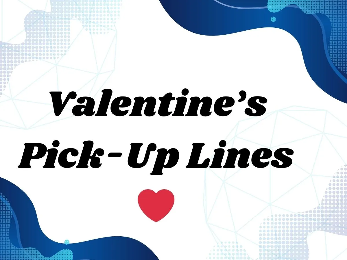 You are currently viewing Valentine’s Pick-Up Lines ❤️