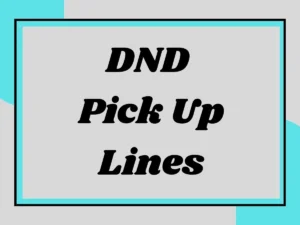Read more about the article DND Pick Up Lines: Charm Your Way Into Their Heart ❤️🔥