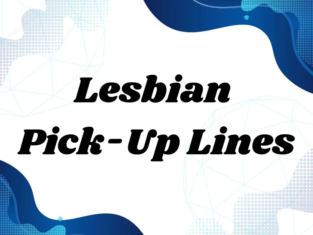 💋 Bold and Beautiful Lesbian Pick-Up Lines to Try Today! 🌟