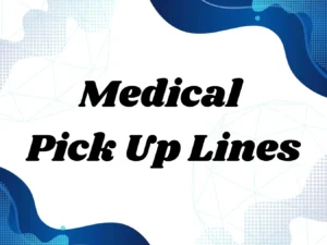 Read more about the article Medical Pick Up Lines