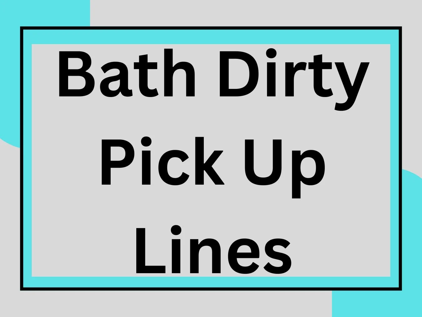 You are currently viewing Bath Dirty Pick Up Lines: Steamy & Flirty Phrases to Make a Splash 🛁🔥