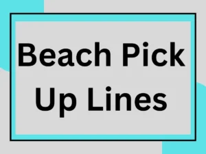 Read more about the article Catchy Beach Pick Up Lines for Sun, Sand, and Flirting ☀️