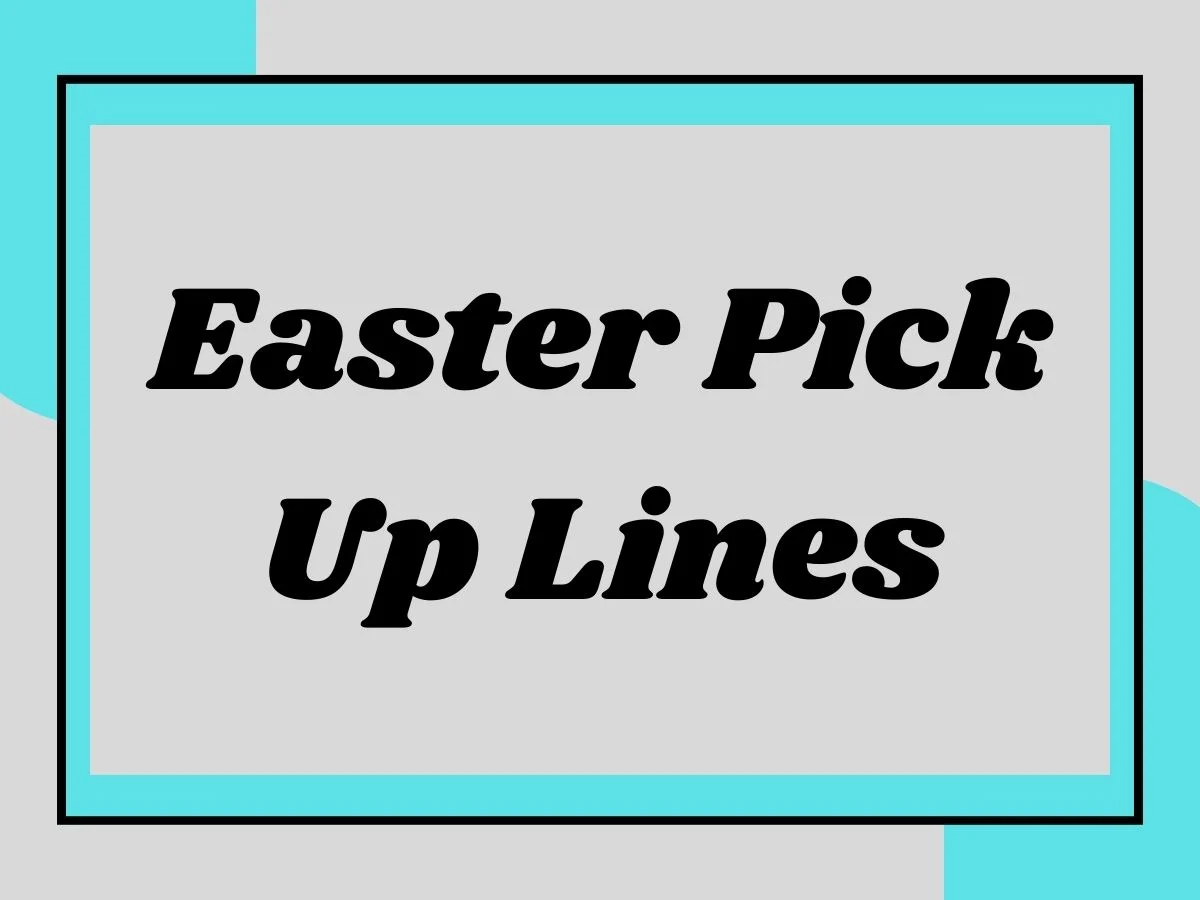 You are currently viewing Easter Pick Up Lines 🐰🌸