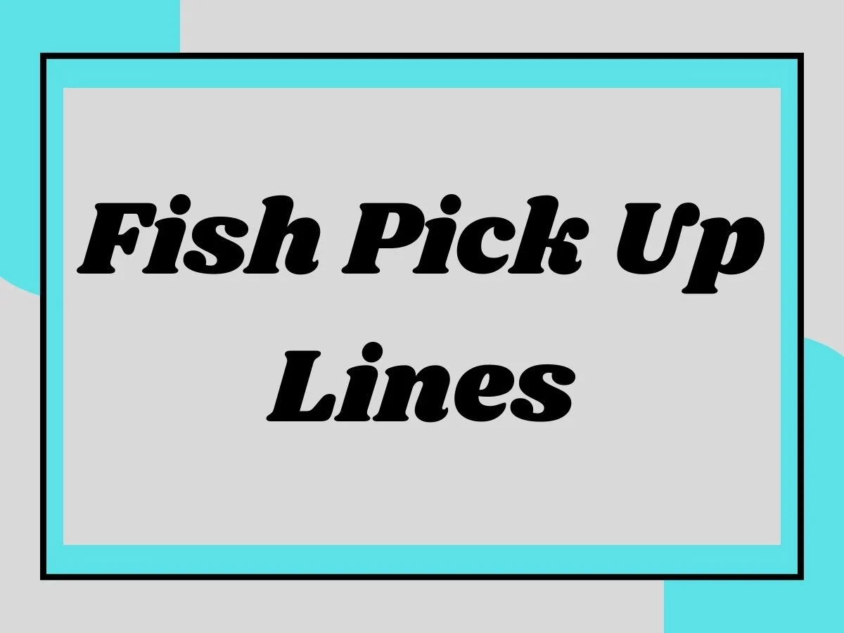 You are currently viewing Fish Pick Up Lines 🐟