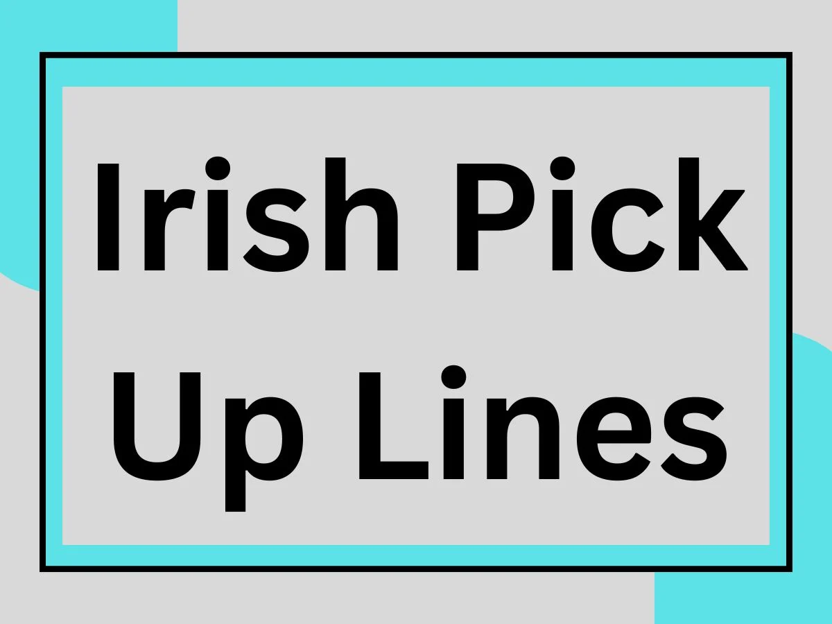 You are currently viewing Best Irish Pick Up Lines to Charm Your Crush Like a Celt 💚