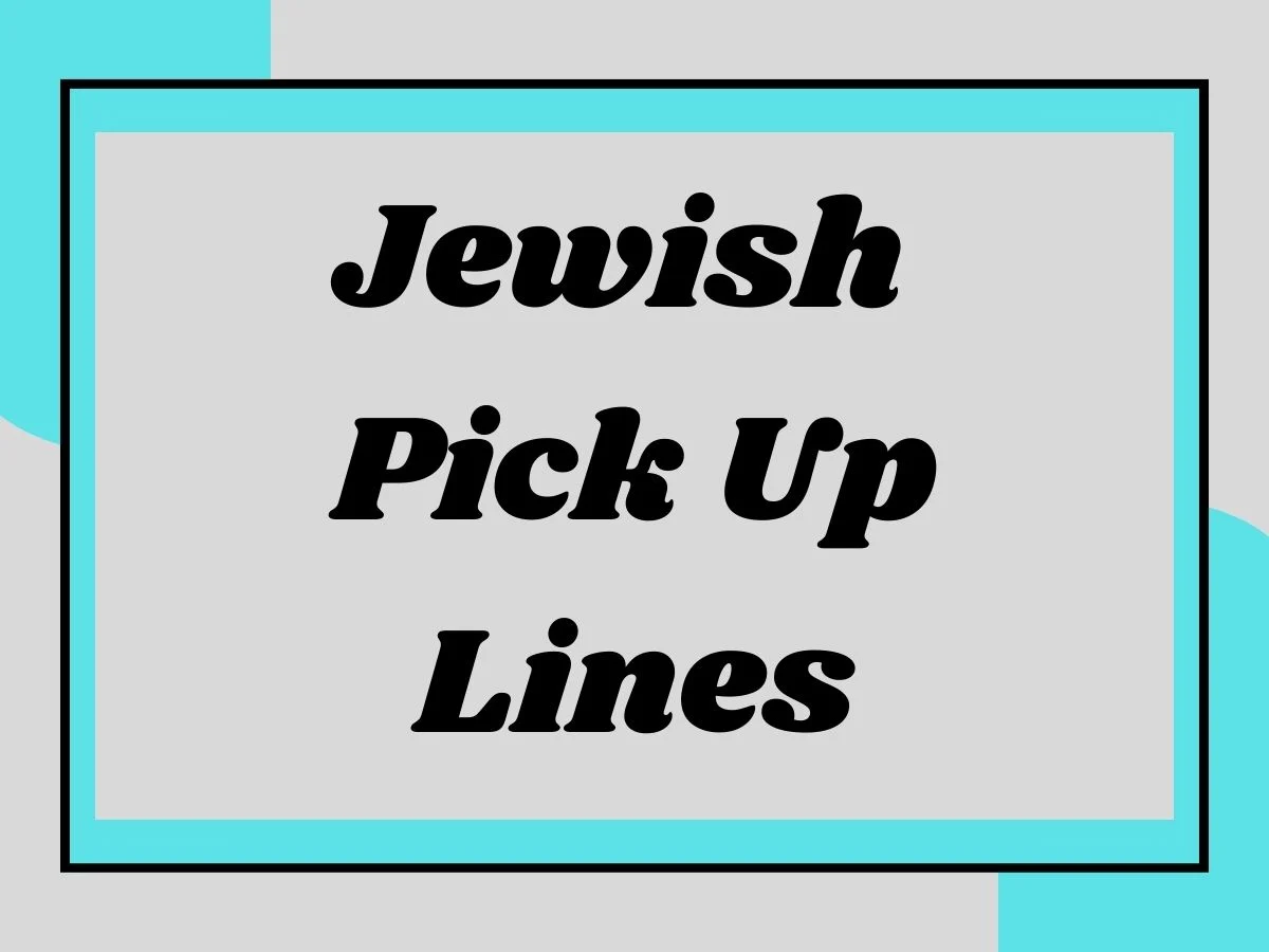 You are currently viewing Jewish Pick Up Lines