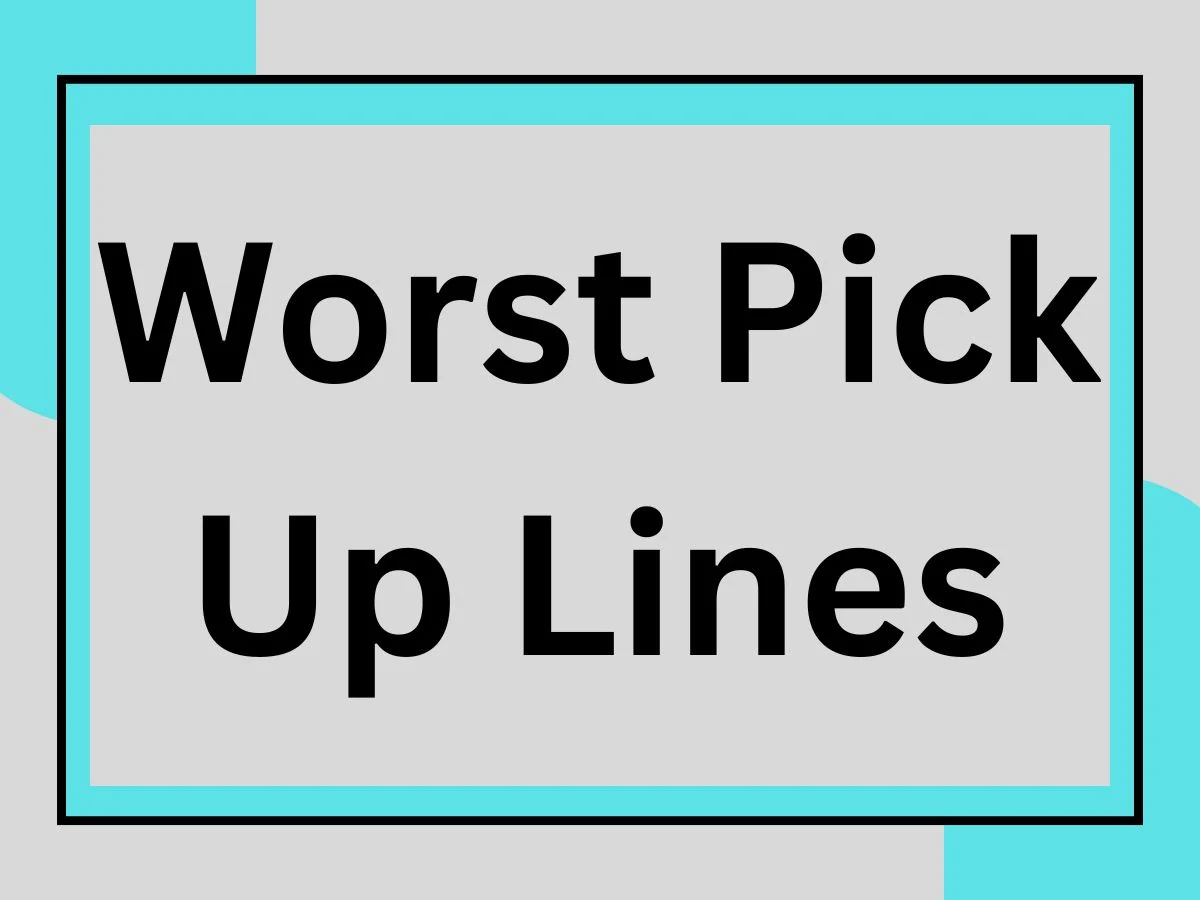 You are currently viewing The Worst Pick Up Lines That Will Make You Cringe Every Time