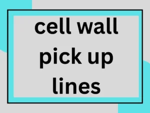 Read more about the article Cell Wall Pick Up Lines 🧬💘
