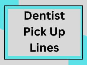 Read more about the article Dentist Pick Up Lines 🦷 | Flirty, Funny & Fresh Rizz for Tooth Pros