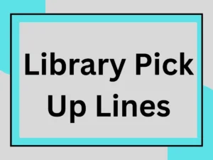 Read more about the article Library Pick Up Lines 📚💘