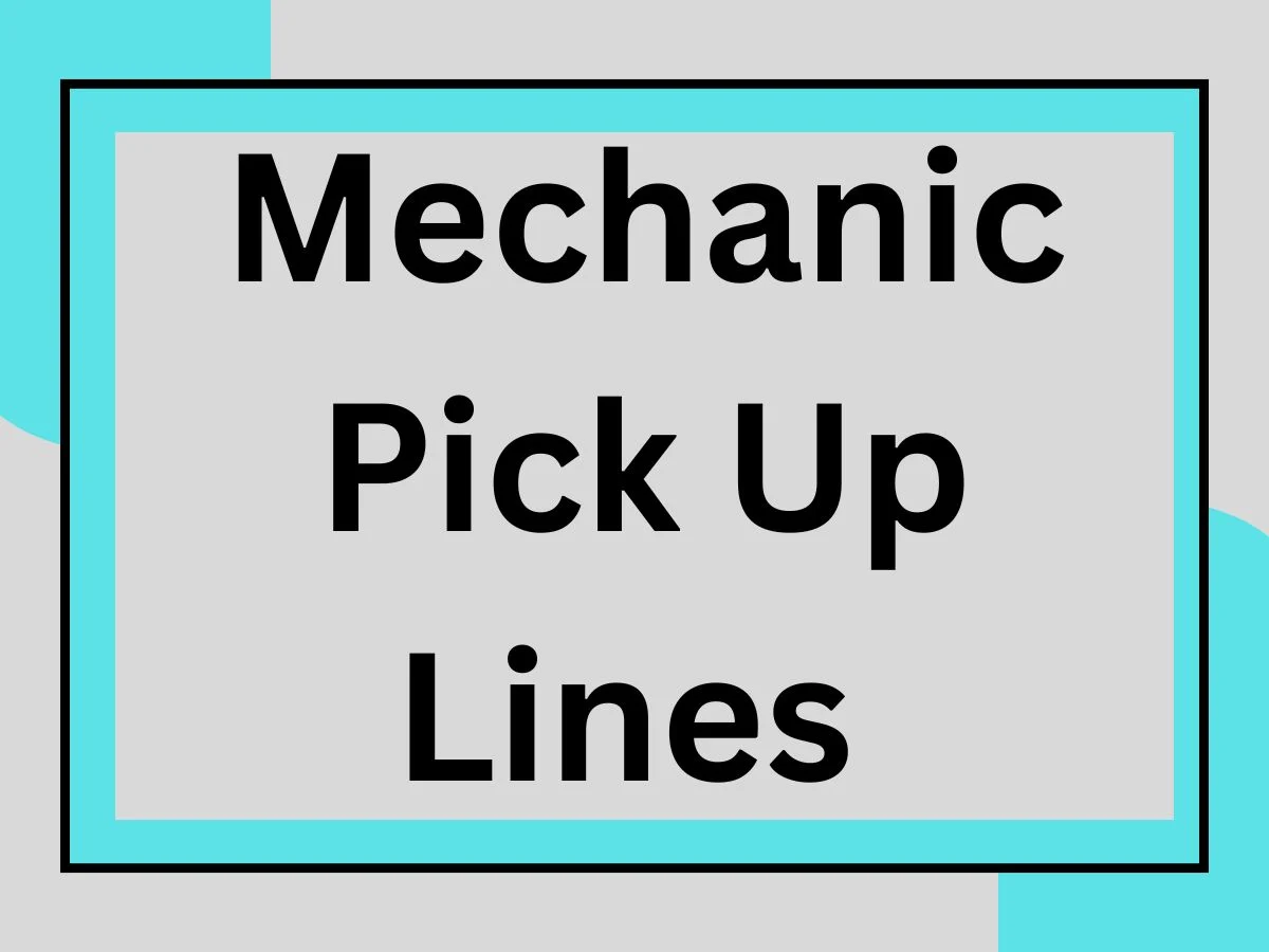 You are currently viewing Mechanic Pick Up Lines That’ll Jumpstart Your Love Life 🚗❤️