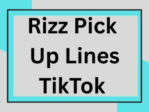 Read more about the article Rizz Pick Up Lines TikTok 🔥