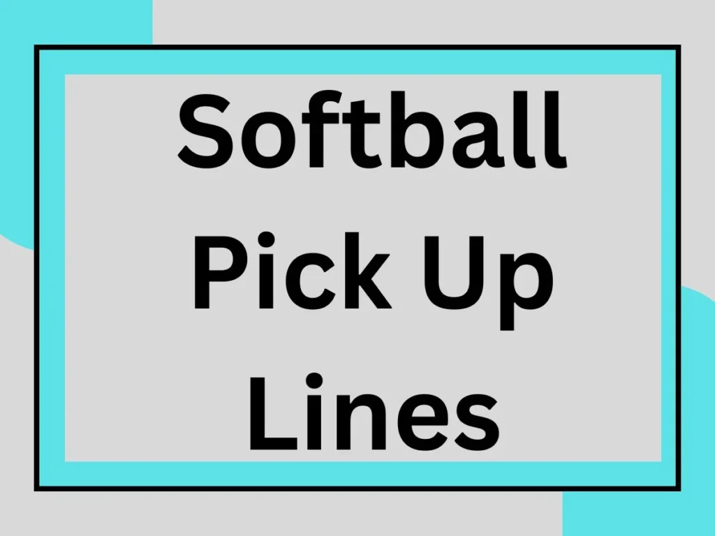 Softball Pick Up Lines: Hit a Home Run with These Flirty Rizz Lines ⚾💘