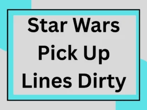 Read more about the article Star Wars Pick Up Lines Dirty 🌌🔥