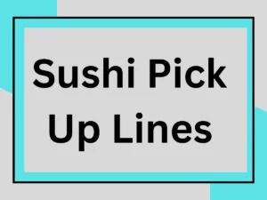 Read more about the article Sushi Pick Up Lines 🍣 | Flirty, Funny & Deliciously Clever Rizz