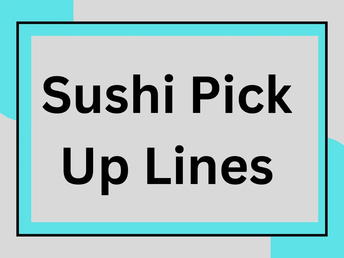 Read more about the article Sushi Pick Up Lines 🍣 | Flirty, Funny & Deliciously Clever Rizz