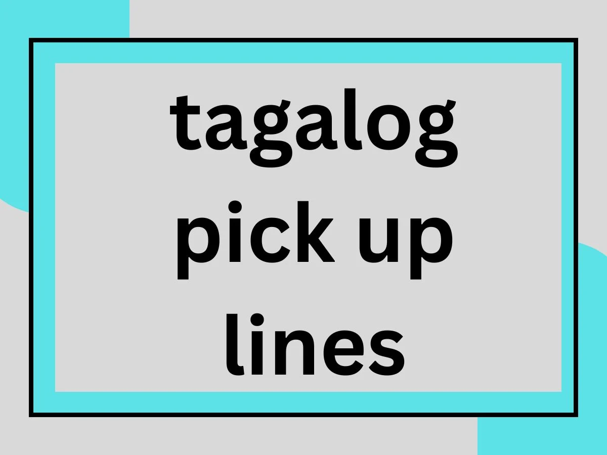 You are currently viewing Tagalog Pick Up Lines: 102 Rizz Lines to Make Hearts Skip a Beat 💘