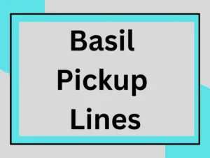 Read more about the article 209 Basil Pickup Lines: Fresh, Herbaceous, and Absolutely Charming