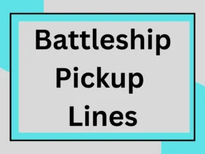 Read more about the article Battleship Pickup Lines: Sinking Hearts with Every Word