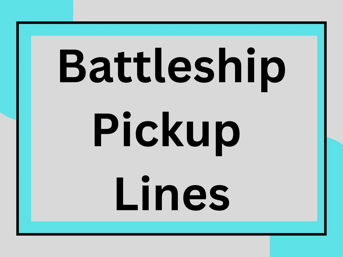 Read more about the article Battleship Pickup Lines: Sinking Hearts with Every Word