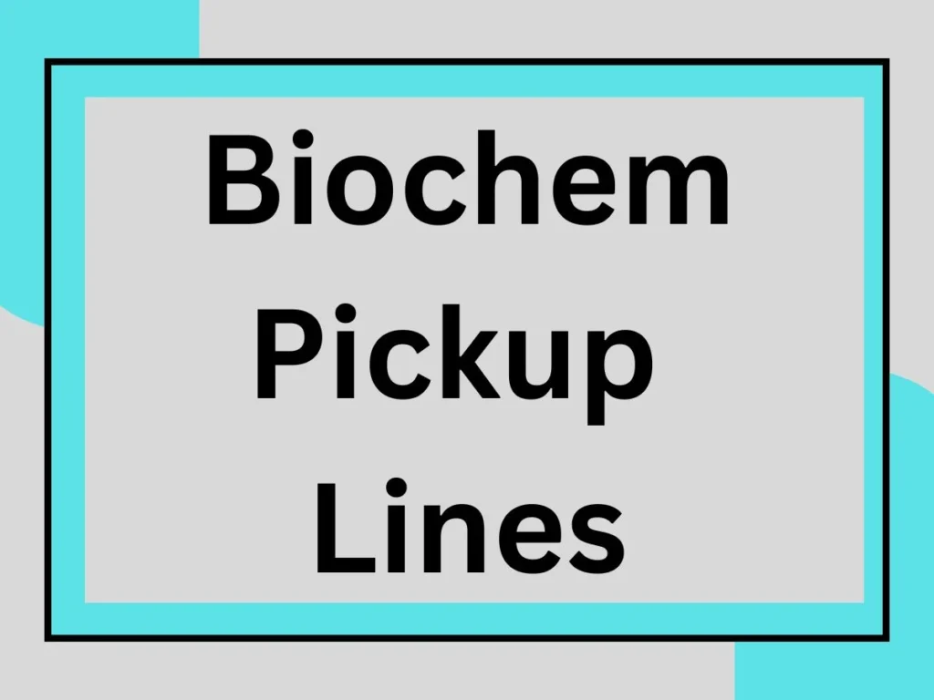 Biochem Pickup Lines: Charm with Science and Humor