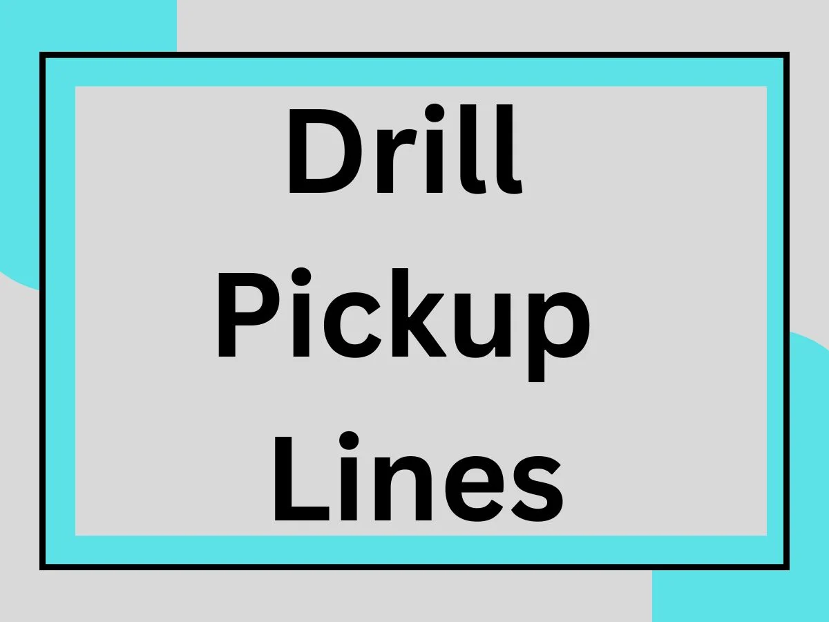 Read more about the article Drill Pickup Lines: The Ultimate Collection to Make Them Smile