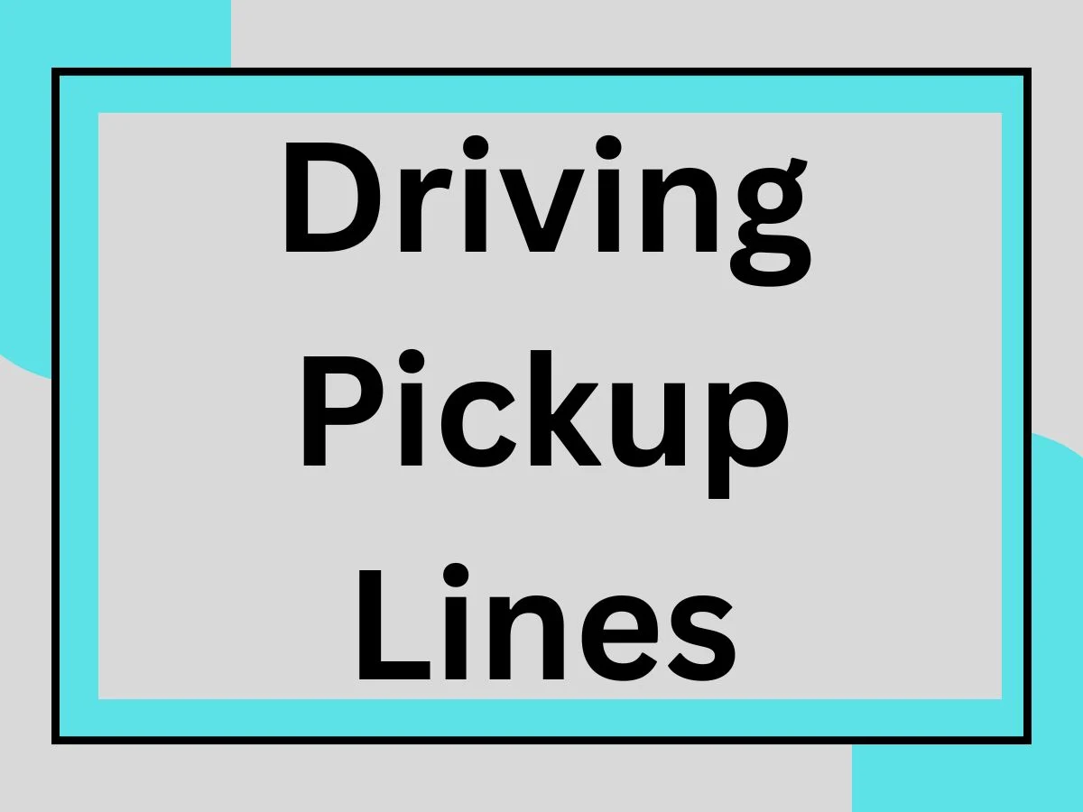 Read more about the article Driving Pickup Lines: The Ultimate Collection to Steer Their Heart