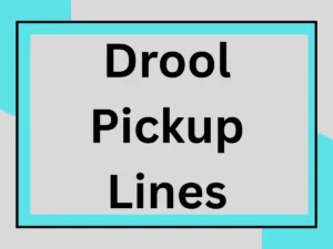 Read more about the article Drool Pickup Lines: The Ultimate Collection to Make Them Smile