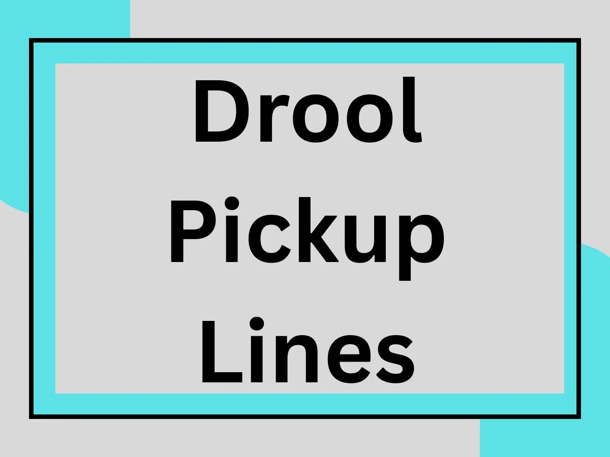 Read more about the article Drool Pickup Lines: The Ultimate Collection to Make Them Smile