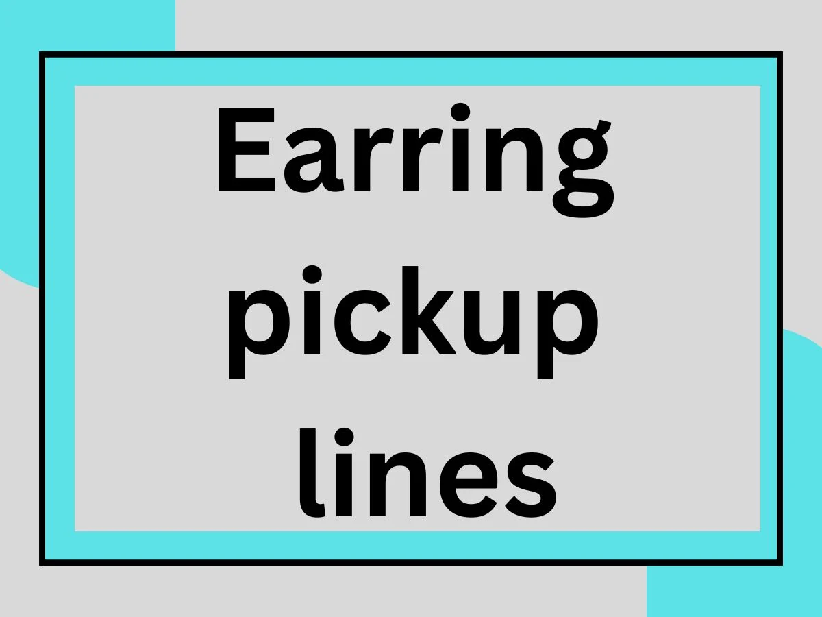 Read more about the article 251 Earring pickup lines best for 2025