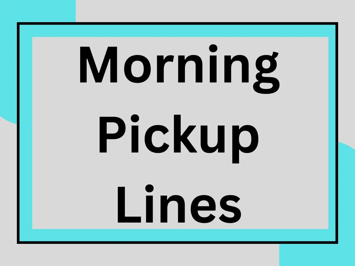 Read more about the article 186 Morning Pickup Lines For 2026 Start Your Day with a Smile