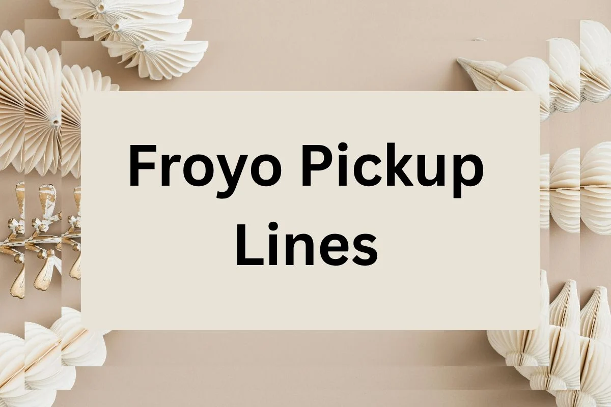 You are currently viewing 313 Froyo Pickup Lines for impress him or her