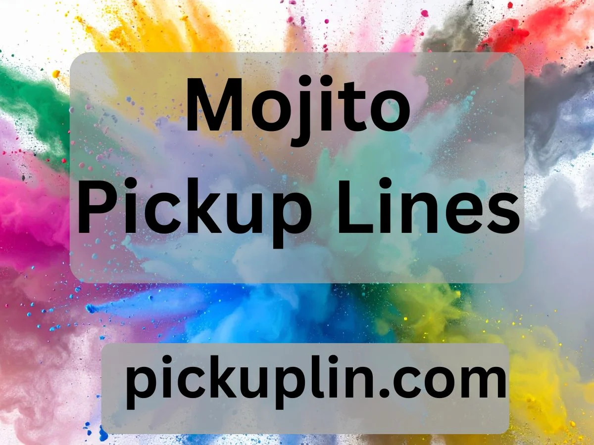 You are currently viewing Mojito Pickup Lines: Stir Up Some Fun with Refreshing Charm