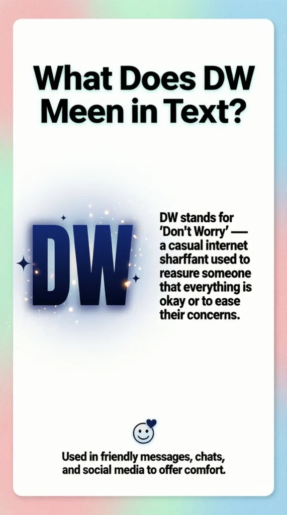 What Does DW Mean in Text