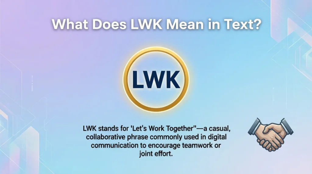 What Does LWK Mean in Text