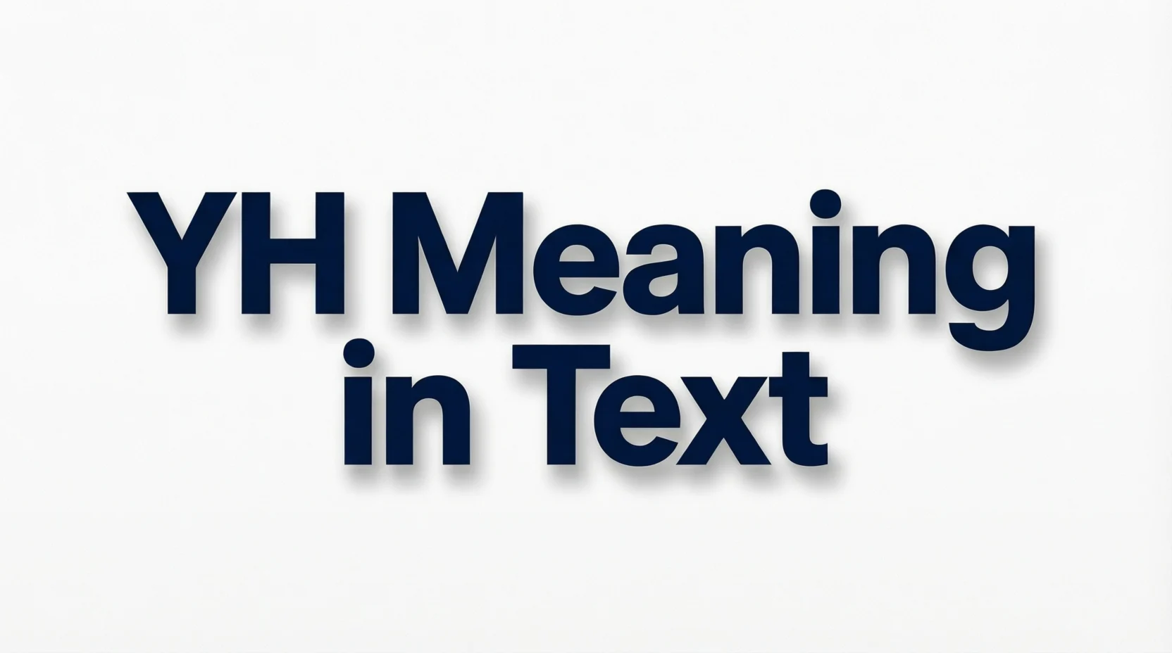 YH Meaning in Text