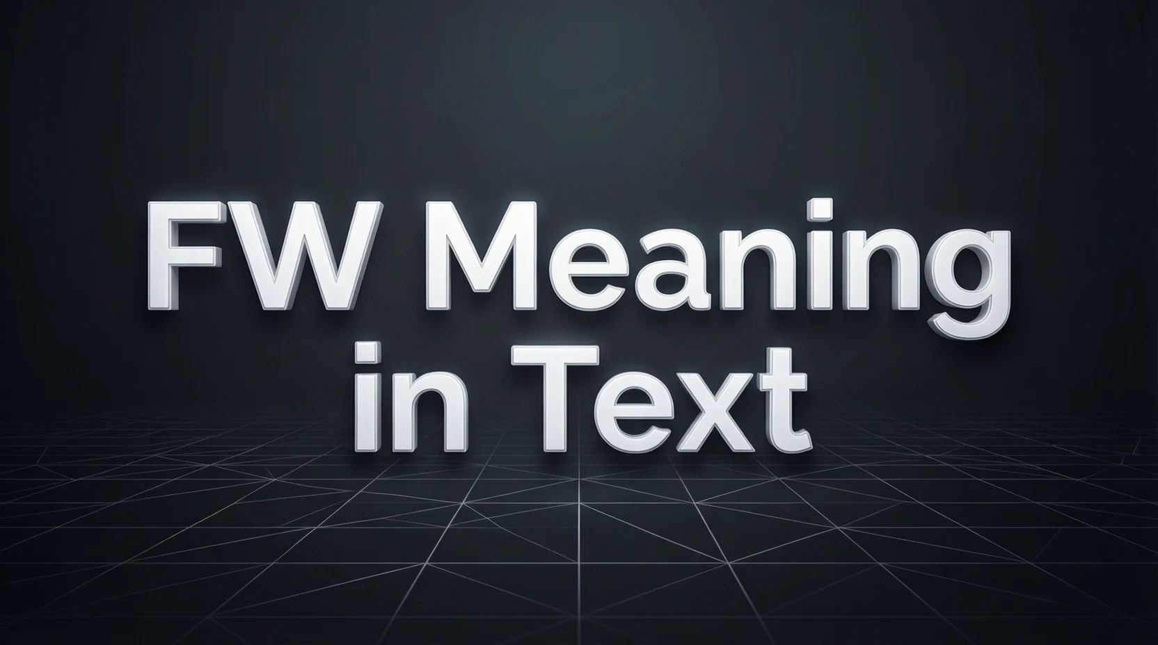 FW Meaning in Text