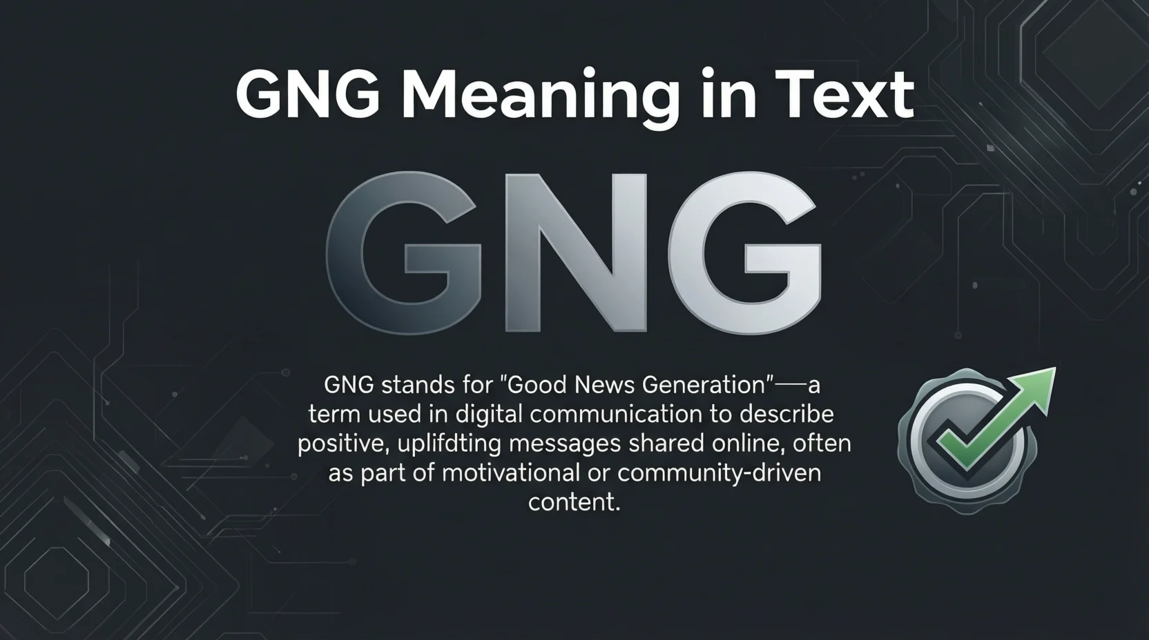 GNG Meaning in Text