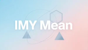 IMY Mean in Text