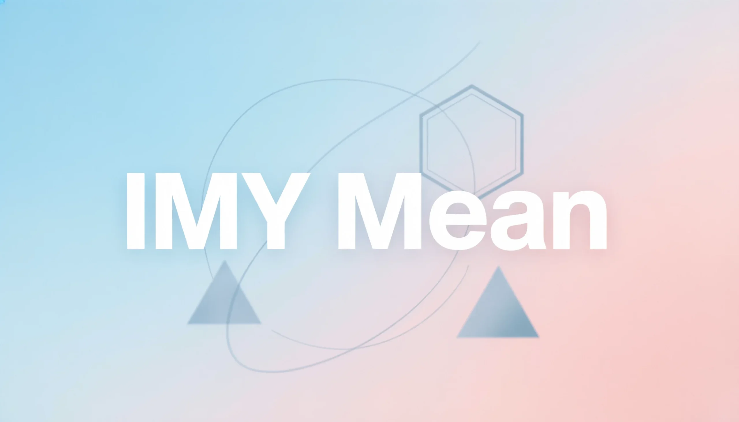 IMY Mean in Text