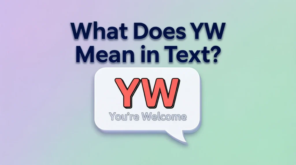  What Does YW Mean in Text